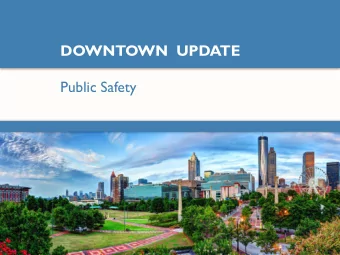DOWNTOWN  UPDATE Public Safety  Assistant Chief Rodney Bryant  Major Scott Kreher ADIDs David