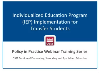 Individualized Education Program  (IEP) Implementation for  Transfer Students  Policy in Practice