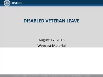 DISABLED VETERAN LEAVE  August 17, 2016  Webcast Material  New Law  Wounded Warriors Federal