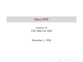 More PHP  Lecture 13  CGS 3066 Fall 2016  December 1, 2016  Multi Dimensional Arrays  A
