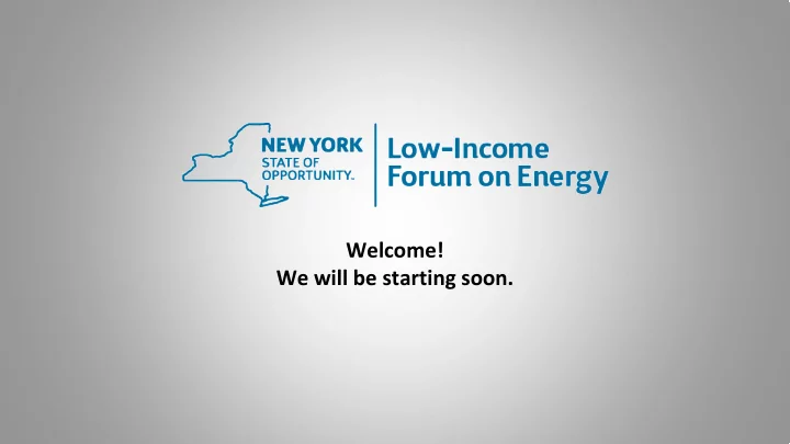 welcome we will be starting soon