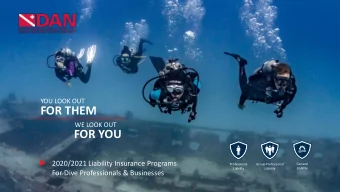 FOR THEM  PROFESSIONAL  WE LOOK OUT  LIABILITY  For individual dive pros  FOR YOU  GROUP