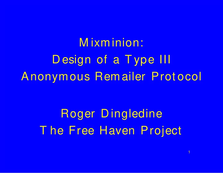 m ixminion d esign of a t ype iii anonymous remailer prot