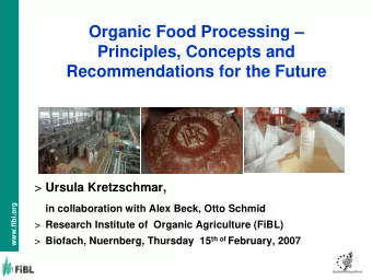 Organic Food Processing   Principles, Concepts and  Recommendations for the Future &gt; Ursula