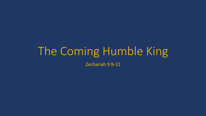 the coming humble king