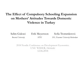 The Effect of  Compulsory Schooling Expansion  on Mothers Attitudes Towards Domestic  Violence