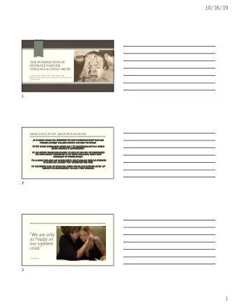 10/16/19  THE INTERSECTION OF  INTIMATE PARTNER  VIOLENCE &amp; CHILD ABUSE  Jacqueline  M. Baugh,