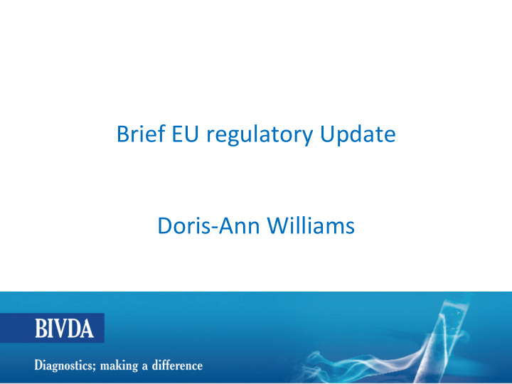 brief eu regulatory update doris ann williams