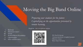 Moving the Big Band Online  Preparing your students for the future:  Capitalizing on the