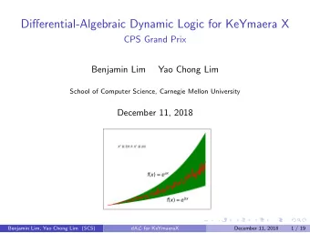 Differential-Algebraic Dynamic Logic for KeYmaera X  CPS Grand Prix  Benjamin Lim  Yao Chong Lim