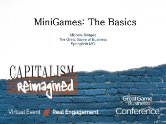 Min  iniGames: The Basics  Michele Bridges  The Great Game of Business  Springfield MO  Q: