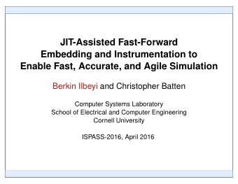 JIT-Assisted Fast-Forward  Embedding and Instrumentation to  Enable Fast, Accurate, and Agile