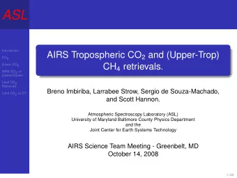 ASL  Introduction AIRS Tropospheric CO 2 and (Upper-Trop)  CH4  Ocean CO2 CH 4 retrievals.  AIRS