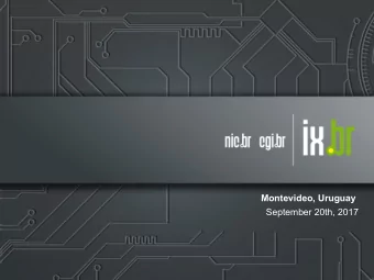 Montevideo, Uruguay  September 20th, 2017  IX.br 3Tbps  Challenges and Solutions  LACNOG  2017