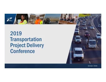 2019  Transportation  Project Delivery  Conference  2019 Transportation Project Delivery Conference