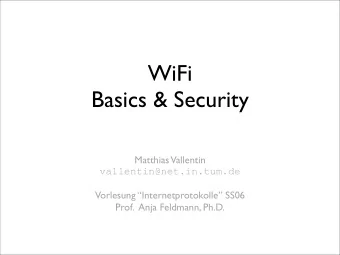 WiFi  Basics &amp; Security  Matthias  Vallentin  vallentin@net.in.tum.de  Vorlesung