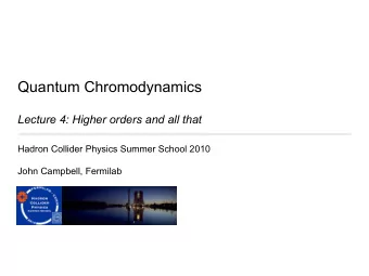 Quantum Chromodynamics  Lecture 4: Higher orders and all that  Hadron Collider Physics Summer