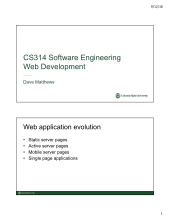 CS314 Software Engineering  Web Development  Dave Matthews  Web application evolution   Static