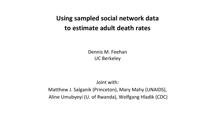 using sampled social network data to estimate adult death