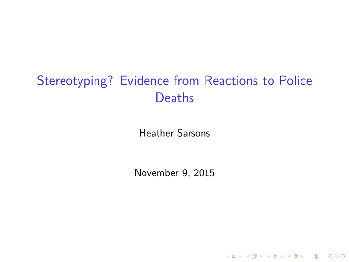 stereotyping evidence from reactions to police deaths