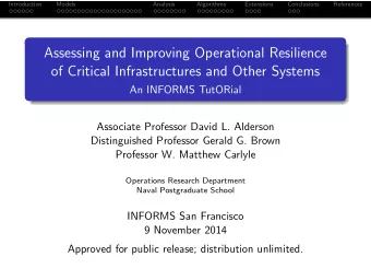 Assessing and Improving Operational Resilience  of Critical Infrastructures and Other Systems  An