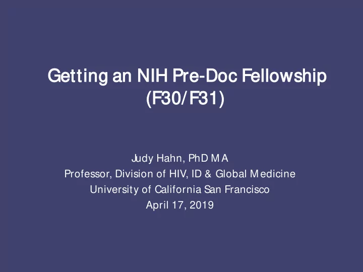 getting ng a an nih p h pre doc f fellowship f30 30 f31