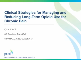 Clinical Strategies for Managing and  Reducing Long-Term Opioid Use for  Chronic Pain  Cycle 3 2016
