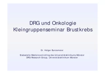 DRG und Onkologie  Kleingruppenseminar Brustkrebs  Dr. Holger Bunzemeier  Stabsstelle