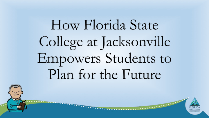 how florida state college at jacksonville empowers