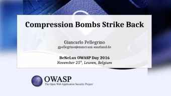 Compression Bombs Strike Back  Giancarlo Pellegrino  gpellegrino@mmci.uni-saarland.de  BeNeLux