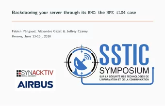 Backdooring your server through its BMC : the HPE iLO4 case  Fabien Prigaud, Alexandre Gazet