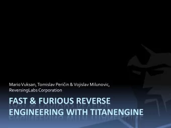 FAST &amp; FURIOUS REVERSE  ENGINEERING WITH TITANENGINE  Agenda  Obligatory Scare Talk  Why