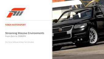Streaming Massive Environments  From Zero to 200MPH  Chris Tector (Software Architect Turn 10
