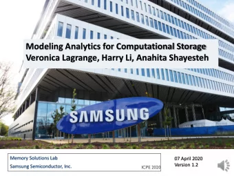 Modeling Analytics for Computational Storage  Veronica Lagrange, Harry Li, Anahita Shayesteh