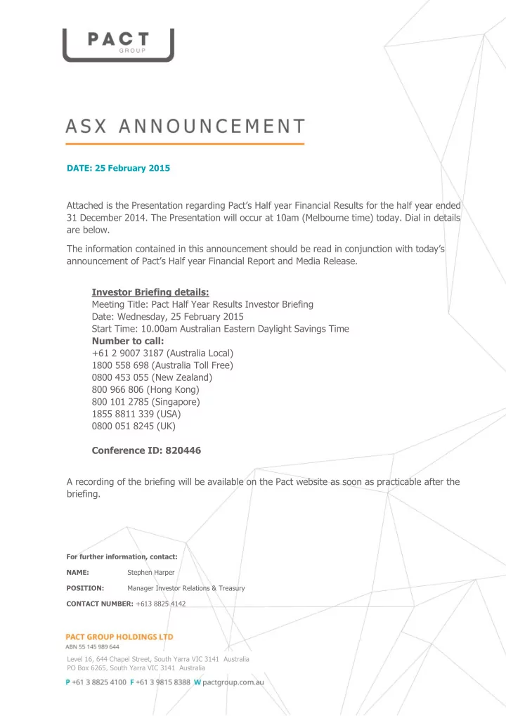 attached is the presentation regarding pact s half year