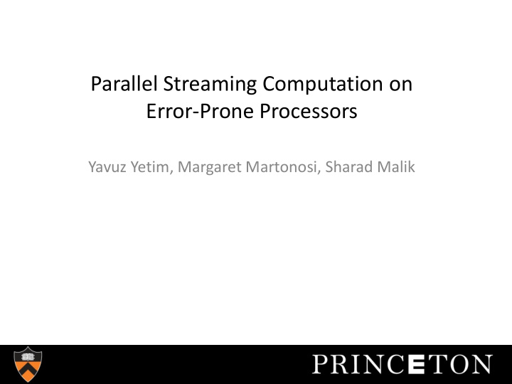 parallel streaming computation on error prone processors