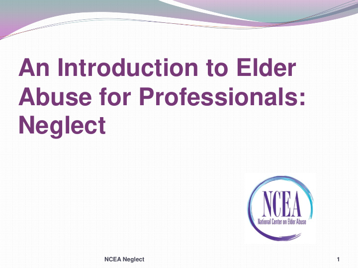 an introduction to elder abuse for professionals neglect