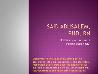 Universit y of Louisville  Healt h Wat ch US  A  Disclaimer: All information presented at this