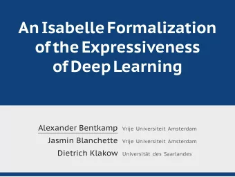 AnIsabelleFormalization  oftheExpressiveness  ofDeepLearning  Alexander Bentkamp  Vrije