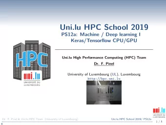 Uni.lu HPC School 2019  PS12a: Machine / Deep learning I  Keras/Tensorflow CPU/GPU  Uni.lu High