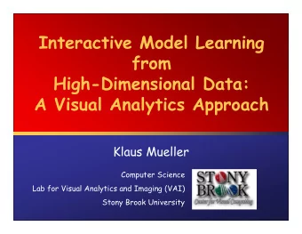 Interactive Model Learning  from  High-Dimensional Data:  A Visual Analytics Approach  Klaus