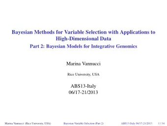 Bayesian Methods for Variable Selection with Applications to  High-Dimensional Data  Part 2: