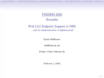 FOSDEM 2020  Bruxelles  IPv6 LLU Endpoint Support in DNS  .. and its implementation in djbdnscurve6