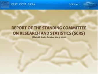 SCRS 2012  SCRS 2012    Background    Summary of the main activities  (including references