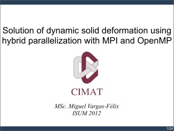 Solution of dynamic solid deformation using  hybrid parallelization with MPI and OpenMP  MSc.