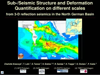 Sub-/Seismic Structure and Deformation  Quantification on different scales  from 3-D reflection