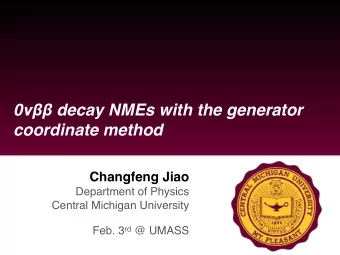 0  decay NMEs with the generator  coordinate method  Changfeng Jiao  Department of Physics