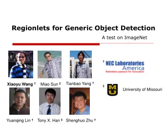 Regionlets for Generic Object Detection  A test on ImageNet  Tianbao Yang  Xiaoyu Wang