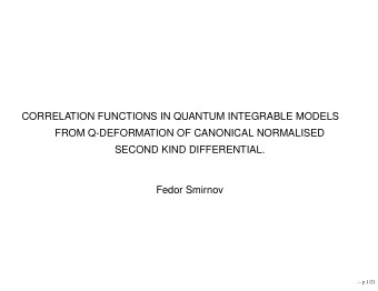CORRELATION FUNCTIONS IN QUANTUM INTEGRABLE MODELS  FROM Q-DEFORMATION OF CANONICAL NORMALISED