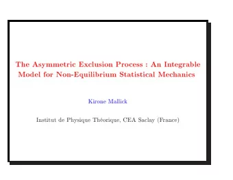 The  Asymmetri  Exlusion  Pro  ess  :  An  In  tegrable  Mo  del  for  Non-Equilibrium